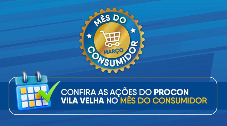 Durante o Mês do Consumidor, Procon de Vila Velha realiza mutirões e orientações