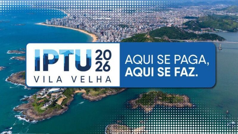 Atenção: IPTU 2026 tem atendimento até 19h em Vila Velha nesta sexta