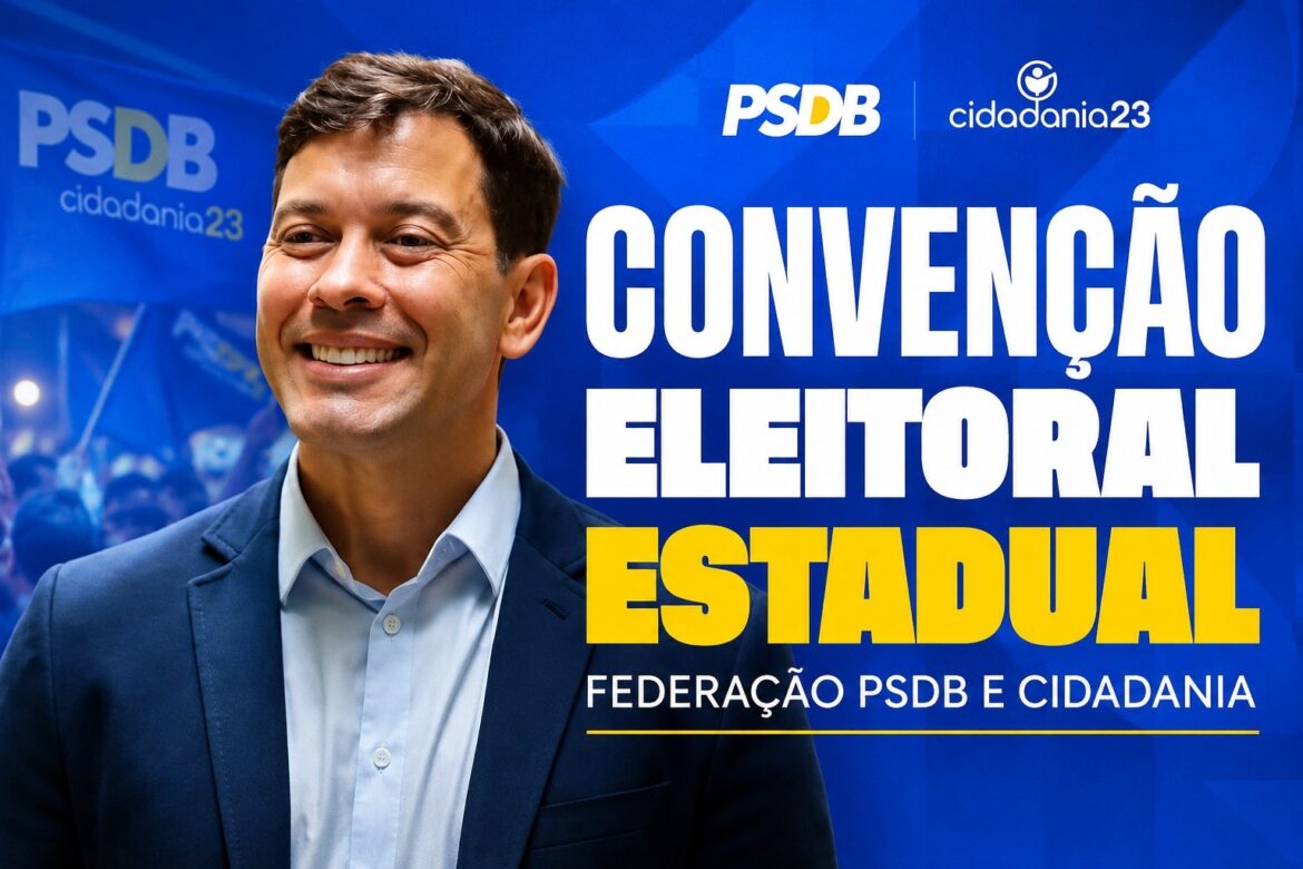 PSDB Cidadania marca Convenção Estadual para escolha de candidatos