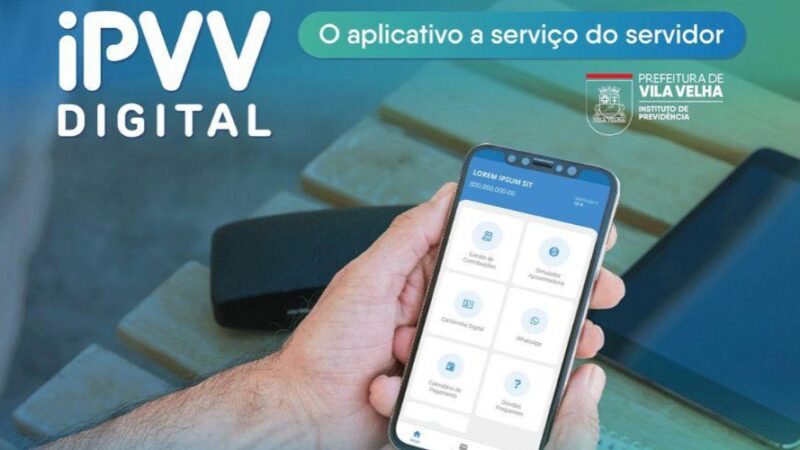 Instituto de Previdência de Vila Velha lança moderno aplicativo IPVV Digital