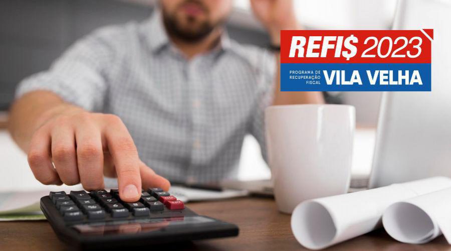 Refis Vila Velha 2023: Oportunidade Única para Colocar as Finanças em Dia