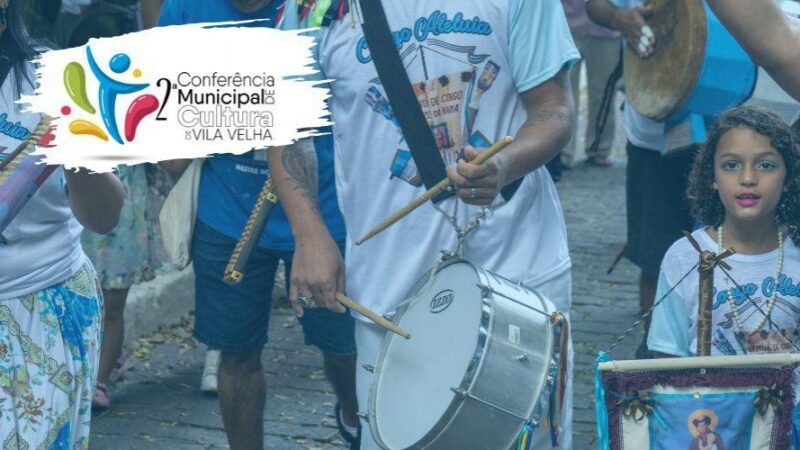 2ª Conferência de Cultura de Vila Velha ocorrerá nesta quarta-feira, dia 30
